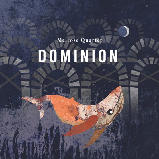 dominion by melrose quartet